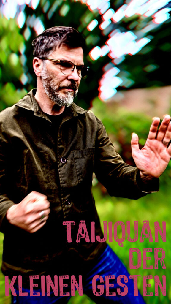 Taijiquan der kleinen Gesten. Die effiziente und kompromisslose Tai Chi Chuan Kampfkunst. Direkt, effizient und ohne ChiChi.